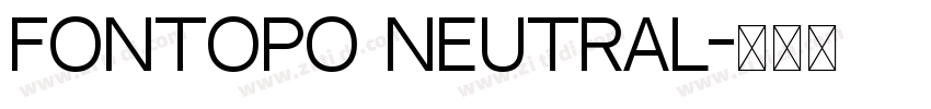 FONTOPO NEUTRAL字体转换 FONTOPO NEUTRAL字体转换